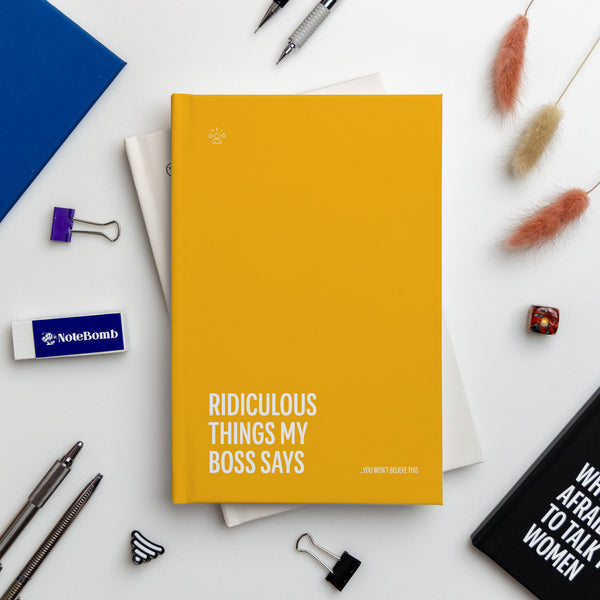 Ridiculous Things My Boss Says