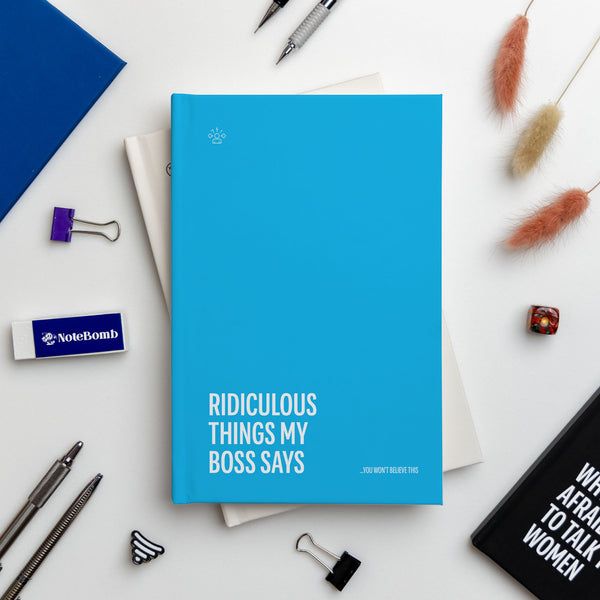 Ridiculous Things My Boss Says