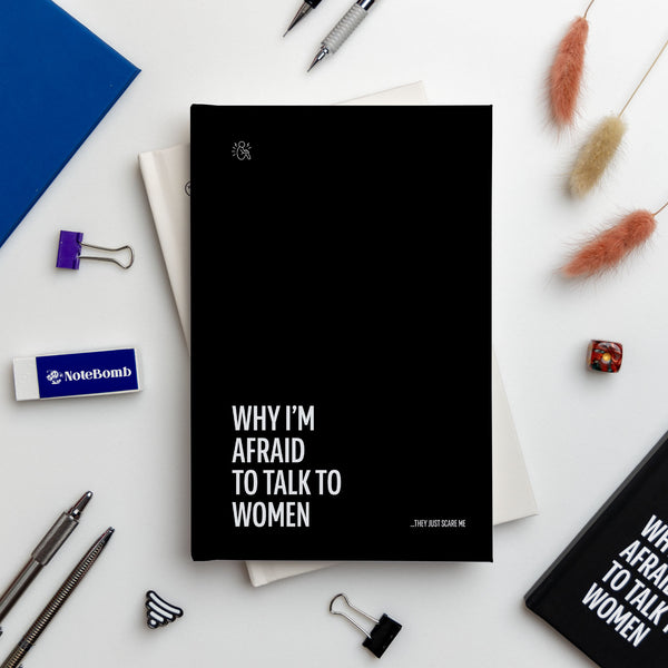 Why I'm Afraid to talk to Women